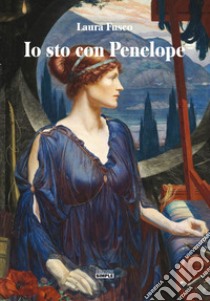 Io sto con Penelope libro di Fusco Laura