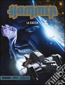 La caccia. Hammer. Vol. 2 libro