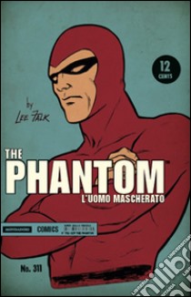 The Phantom. L'uomo mascherato. Vol. 1 libro di Falk Lee; Moore Ray