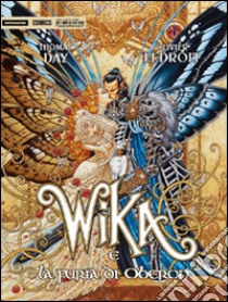 Wika e la furia di Oberon libro di Day Thomas; Ledroit Olivier