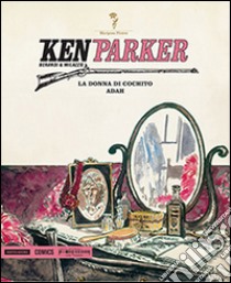 Ken Parker. Vol. 23 libro di Berardi Giancarlo