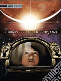 Il complesso dello scimpanzè libro di Marazano Richard