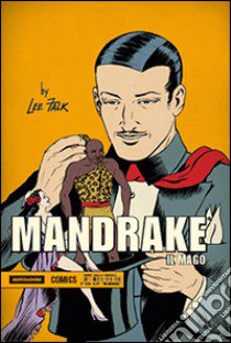 Mandrake. Il mago: novembre 1934-aprile 1937 libro di Falk Lee