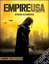 Attacco all'America. Empire USA. Vol. 1 libro di Marini Enrico; Reculè Henri; Desberg Stephen