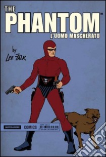 The Phantom. L'uomo mascherato. Vol. 2 libro di Falk Lee; Moore Ray