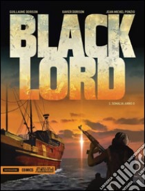 Black Lord. Vol. 1 libro di Dorison Guillaume; Dorison Xavier; Ponzio Jean-Michel