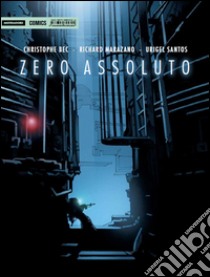 Zero assoluto libro di Bec Christophe; Marazano Richard