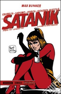 Satanik. Vol. 2: Aprile 1965-Giugno 1965 libro di Bunker Max