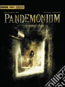 Pandemonium libro di Bec Christophe; Raffaele Stefano