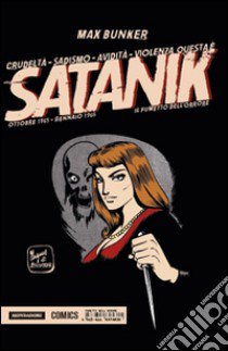 Satanik. Vol. 4: Ottobre 1965-Gennaio 1966 libro di Bunker Max