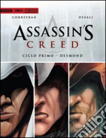 Assassin's Creed. Primo ciclo. Desmond  libro di Corbeyran Eric; Defali Djillali