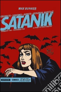 Satanik. Vol. 10: Febbraio 1968-Novembre 1968 libro di Bunker Max