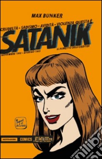 Satanik. Vol. 11: Novembre 1968-Giugno 1969 libro di Bunker Max