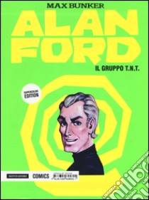 Alan Ford Supercolor Edition. Vol. 1: Il gruppo T.N.T. libro di Bunker Max; Magnus