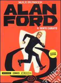 Alan Ford Supercolor Edition. Vol. 2: Il dente cariato libro di Bunker Max; Magnus