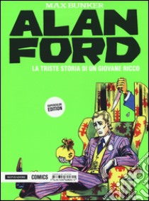 Alan Ford Supercolor Edition. Vol. 12: La triste storia di un giovane ricco libro di Bunker Max; Magnus