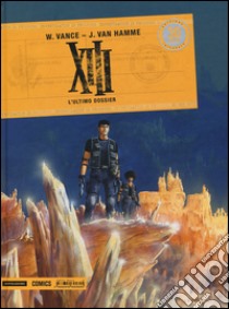 XIII. L'ultimo dossier. Vol. 17 libro di Vance William; Van Hamme Jean