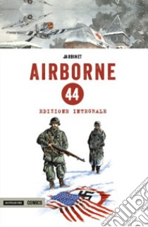 Airborne 44. Ediz. integrale libro di Jarbinet Philippe