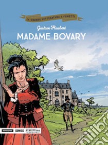 Madame Bovary libro di Flaubert Gustave; Bardet Daniel; Janvier Michel