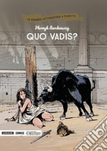 Quo vadis? libro di Sienkiewicz Henryk; Buendia Patrice; Cafu