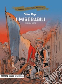 I miserabili. Seconda parte libro di Hugo Victor; Bardet Daniel; Capo Bernard