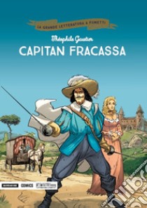 Capitan Fracassa libro di Gautier Théophile; Chanoinat Philippe; Djian Philippe