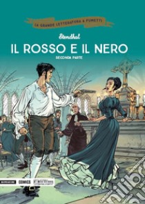 Il rosso e il nero. Seconda parte libro di Stendhal; Djian Philippe; Fejzula Toni