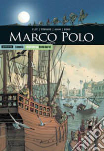 Marco Polo. Prima parte libro di Clot Christian; Convard Didier; Adam Eric