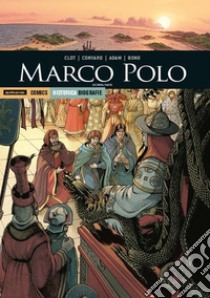 Marco Polo. Prima seconda libro di Clot Christian; Convard Didier; Adam Eric