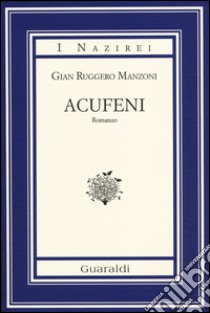 Acufeni libro di Manzoni Gian Ruggero