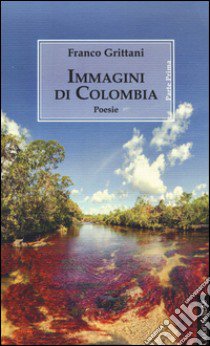 Immagini di Colombia libro di Grittani Franco