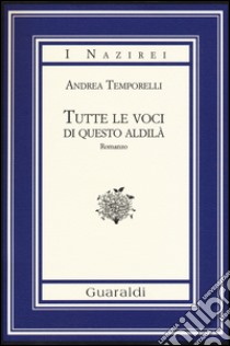 Tutte le voci di questo aldilà libro di Temporelli Andrea