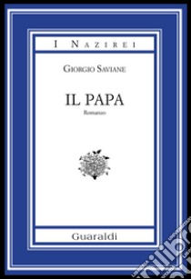 Il Papa libro di Saviane Giorgio