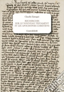 Recherches sur le Nouveau Testament et les apocryphes chrétiens libro di Zamagni Claudio