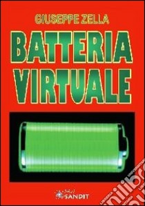 Batteria virtuale libro di Zella Giuseppe