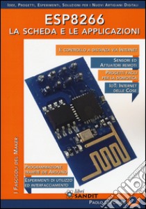 ESP8266. La scheda e le applicazioni libro di Capobussi Paolo