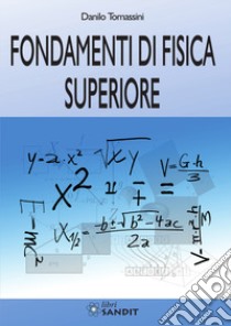 Fondamenti di fisica superiore libro di Tomassini Danilo