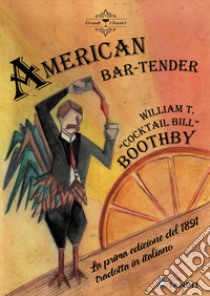 American bar-tender libro di Boothby William T.; Manzo L. (cur.)