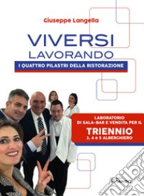 VIVERSI LAVORANDO libro di LANGELLA GIUSEPPE  