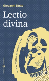 Lectio divina libro di Dutto Giovanni