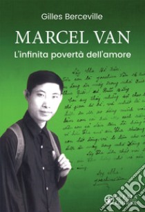 Marcel Van. L'infinita povertà dell'amore libro di Berceville Gilles