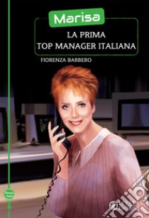 Marisa, la prima top manager italiana libro di Barbero Fiorenza