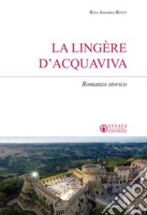 La lingère d'Acquaviva libro di Amabili Rivet Rita