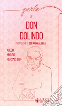 Perle di don Dolindo libro di Ruotolo Dolindo; Pauletto D. (cur.)