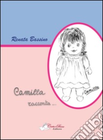 Camilla racconta libro di Bassino Renata