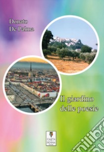 Il giardino delle poesie libro di De Palma Donato