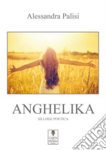 Anghelika libro di Palisi Alessandra