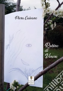 Rubino di Venere libro di Caivano Piera