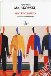 Mistero buffo. Testo russo a fronte libro di Majakovskij Vladimir