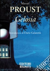 Gelosia libro di Proust Marcel